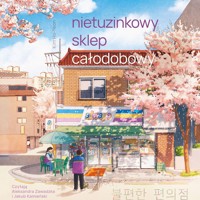 Nietuzinkowy sklep całodobowy - Kim Ho-Yeon - audiobook