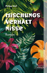 Mischungsverhältnisse - Philipp Stoll - ebook