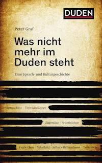 Was nicht mehr im Duden steht - Peter Graf - ebook