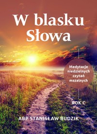 W blasku Słowa. Rok C - Abp Stanisław Budzik - ebook