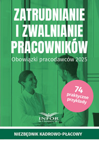 Zatrudnianie i zwalnianie pracowników 2025 -  - książka