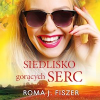 Siedlisko gorących serc - Roma J. Fiszer - ebook + audiobook