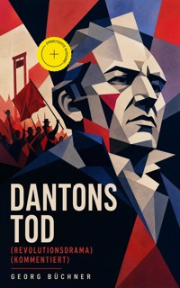 Dantons Tod (Revolutionsdrama) (Kommentiert) - Georg  Büchner - ebook