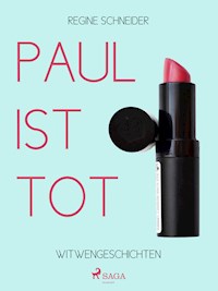 Paul ist tot - Regine Schneider - ebook