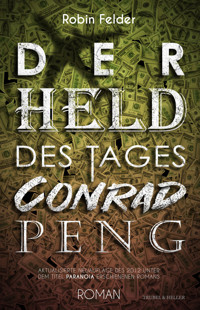 Der Held des Tages Conrad Peng - Robin Felder - ebook