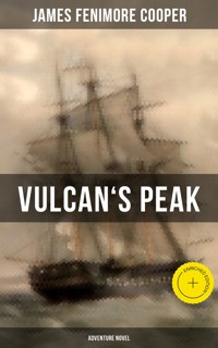 VULCAN'S PEAK (Adventure Novel) - James Fenimore Cooper - ebook