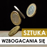 Sztuka wzbogacania się - Wallace D. Wattles - ebook + audiobook