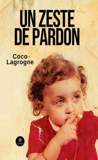 Un zeste de pardon - Coco Lagrogne - ebook