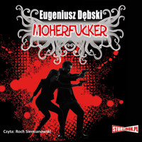 Moherfucker - Eugeniusz Dębski - audiobook