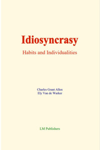 Idiosyncrasy - Charles Grant Allen - ebook
