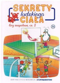 Sekrety ludzkiego ciała (56). Gry zespołowe cz. 2 - Albert Barillé - ebook