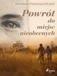 Powrót do miejsc nieobecnych  - Fleszarowa-Muskat Stanisława - ebook + audiobook