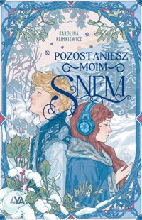 Pozostaniesz moim snem - Karolina Klimkiewicz - ebook + książka