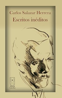 Carlos Salazar Herrera. Escritos inéditos - Carlos Salazar Herrera - ebook