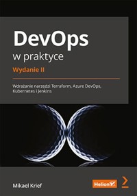 DevOps w praktyce. - Krief Mikael - książka