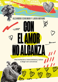 Con el amor no alcanza - Alejandro Schujman - ebook