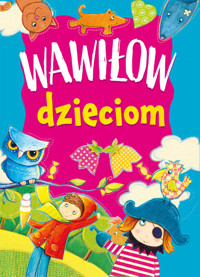 Wawiłow dzieciom - Danuta Wawiłow - książka