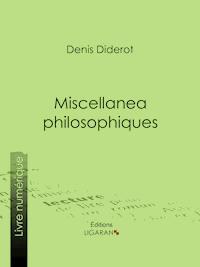 Miscellanea philosophiques - Denis Diderot - ebook