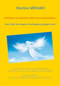 Combattre une infection, éviter une contamination... - Martine Ménard - ebook
