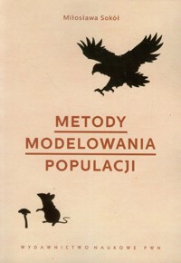 Metody modelowania populacji - Sokół Miłosława - książka