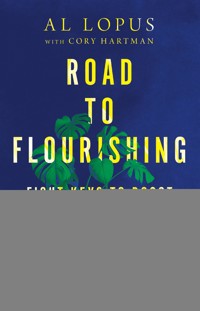 Road to Flourishing - Al Lopus - ebook