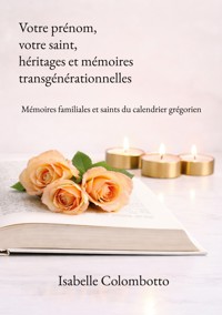 Votre prénom, votre saint, héritages et mémoires transgénérationnelles -  - ebook