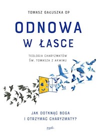 Odnowa w łasce - Tomasz Gałuszka - książka
