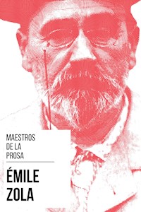 Maestros de la Prosa - Émile Zola - Emile Zola - ebook