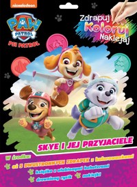 Psi Patrol Zdrapuj, koloruj, naklejaj 2 Skye i jej przyjaciele -  - książka