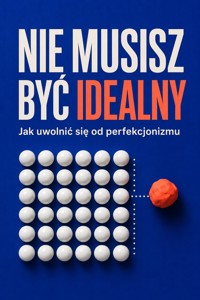Nie musisz być idealny - Łukasz Nester - ebook + audiobook