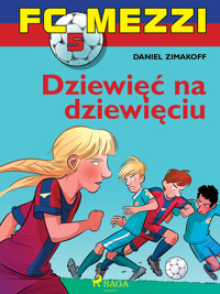 FC Mezzi. FC Mezzi 5 - Dziewięć na dziewięciu - Daniel Zimakoff - ebook + audiobook