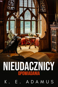 Nieudacznicy - K. E. Adamus - ebook