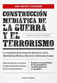 Construcción mediática de la guerra y el terrorismo - Doris Martínez Vizcarrondo - ebook