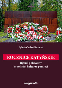 Rocznice katyńskie. - Czubaj-Kuźmin Sylwia - książka