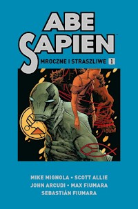 Abe Sapien Tom 1 Mroczne i straszliwe -  - książka