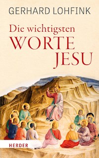 Die wichtigsten Worte Jesu - Gerhard Lohfink - ebook