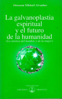 La galvanoplastia espiritual y el futuro de la humanidad - Omraam Mikhael Aivanhov - ebook