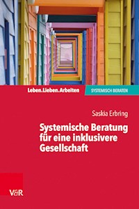 Systemische Beratung für eine inklusivere Gesellschaft - Saskia Erbring - ebook