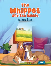 The Whippet and the Rabbit - Barbara Craig - ebook