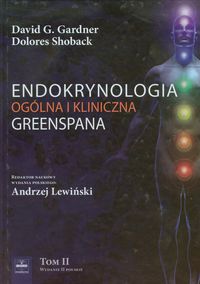Endokrynologia ogólna i kliniczna Greenspana Tom 2 - Gardner David G., Shoback Dolores - książka