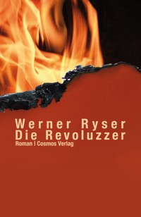 Die Revoluzzer - Ryser Werner - ebook