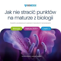 Jak nie stracić punktów na maturze z biologii 2025+ Część 2 poradnik z przykładowymi zadaniami maturalnymi i komentarzami - Brom Krzysztof - książka