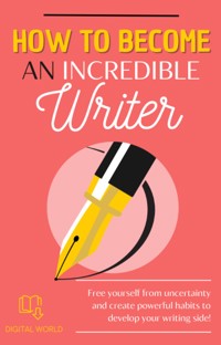 How to become a incredible writer -  - ebook