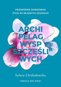 Archipelag wysp szczęśliwych - Chrabałowska Sylwia - książka