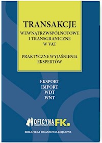 Transakcje wewnątrzwspólnotowe i transgraniczne w VAT - Nowicki Maksymilian, Kłos Piotr, Kuciński Rafał - książka