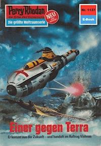 Perry Rhodan 1137: Einer gegen Terra -  Kurt Mahr - ebook