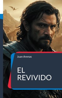 El Revivido - Arenas Juan - ebook