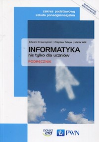 Informatyka nie tylko dla uczniów Podręcznik Zakres podstawowy - Talaga Zbigniew, Krawczyński Edward, Wilk Maria - książka