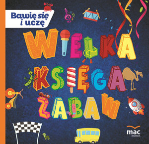 Bawię się i uczę. Wielka księga zabaw - Magdalena Marczewska - książka
