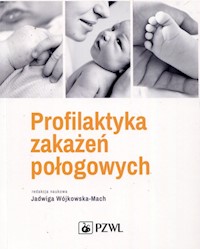 Profilaktyka zakażeń połogowych -  - książka